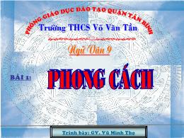 Bài giảng môn học Ngữ văn lớp 9 - Bài: Phong cách Hồ Chí Minh